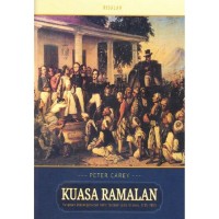 Kuasa ramalan jilid 2: Pangeran Diponegoro dan akhir tatanan lama di Jawa, 1785-1855