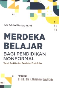 Merdeka belajar bagi pendidikan nonformal: teori, praktik, dan penilaian portofolio