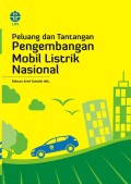 Peluang dan Tantangan Pengembangan Mobil Listrik Nasional