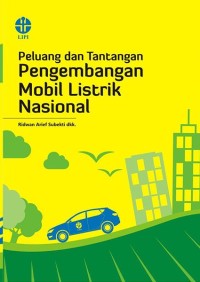 Peluang dan Tantangan Pengembangan Mobil Listrik Nasional