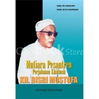 Mutiara Pesantren Perjalanan Khidmat KH. Bisri Mustofa