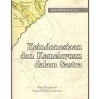 Keindonesiaan dan Kemelayuan dalam Sastra