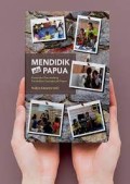 Mendidik ala Papua: Kumpulan Esai tentang Pendidikan Kontekstual Papua