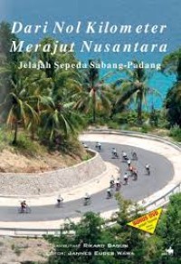 Dari Nol Kilometer Merajut Nusantara: Jelajah Sepeda Sabang-Padang