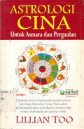 Astrologi Cina: Untuk Asmara dan Pergaulan