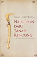 Napoleon dari Tanah Rencong : Sebuah Novelisasi Perjuangan Hasan Saleh