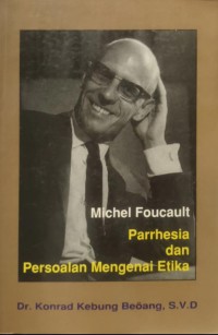 Image of Michel Foucault: Parrhesia dan Persoalan Mengenai Etika