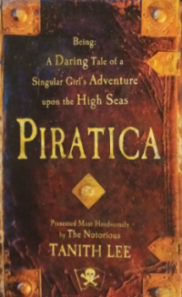 Image of Piratica: Being: A Daring Tale of a Singular Girl's Adventure upon the High Seas