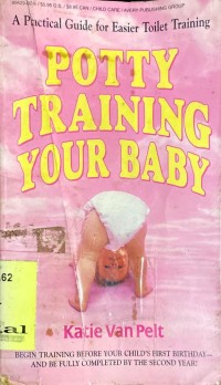 Potty Training Your Baby: A Practical Guide for Easier Toilet Training