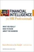 Financial intelligence for HR professionals : what you really need to know about the numbers