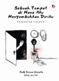 Sebuah Tempat dimana Aku Menyembuhkan Diriku