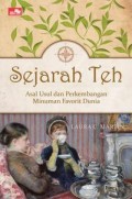 Sejarah teh : Asal usul dan perkembangan minuman favorite dunia