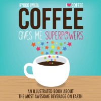 Image of Coffee Gives Me Superpowers