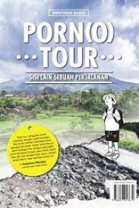 Porn (O) Tour: Sisi lain Sebuah Perjalanan