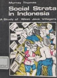 Social Strata in Indonesia : A Study Of West Java Villagers