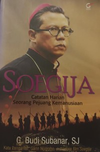 Image of Soegija: Catatan Harian Seorang Pejuang Kemanusiaan