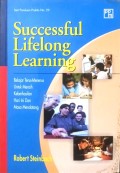 Successful Lifelong Learning : Belajar Terus-Menerus Untuk Meraih Keberhasilan Hari Ini Dan Masa Mendatang
