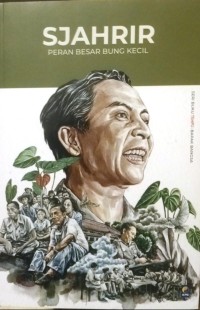 Image of Sjahrir : Peran Besar Bung Kecil