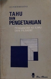 Tahu Dan Pengetahuan Pengantar Ke Ilmu Dan Filsafat