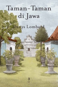 Taman-Taman di Jawa / Gardens in Java