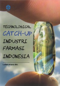 Technological Catch-up Industri Farmasi Indonesia