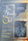 The blind owl: Dunia retak sang pencinta