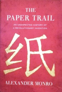 Image of The Paper Trail : An Unexpected History of A Revolutionary Invention