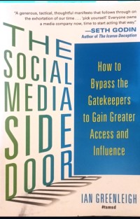 Image of The Social Media Side Door: How to Bypass the Gatekeepers to Gain Greater Access and Influence