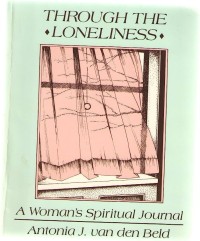 Through the Loneliness: A Woman's Spiritual Journal