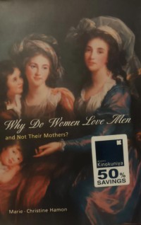 Image of Why Do Women Love Men and Not Their Mothers?