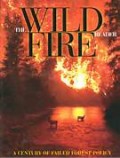 The Wildfire Reader: A Century of Failed Forest Policy