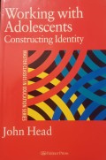 Working with Adolescents : Constructing Identity
