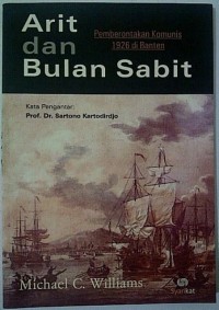 Arit dan bulan sabit : pemberontakan komunis 1926 di Banten