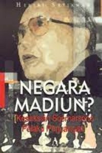 Negara Madiun? : kesaksian Soemarsono, pelaku perjuangan