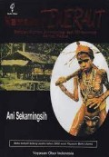 Namaku Teweraut : sebuah roman antropologi dari rimba-rawa Asmat, Papua