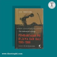 The Indonesian killings : pembantaian PKI di Jawa dan Bali 1965-1966