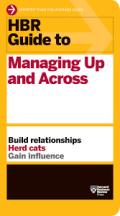 HBR guide to managing up and across