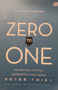 Image of Zero to One : Membangun Startup Membangun Masa Depan