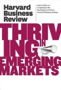 Harvard business review on thriving in emerging markets