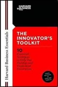 The innovator's toolkit : 10 practical strategies to help you develop and implement innovation