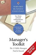 Harvard business essentials : manager's toolkit : the 13 skills managers need to succeed