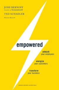 Image of Empowered : unleash your employees, energize your customers, transform your business