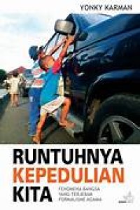 Image of Runtuhnya kepedulian kita : fenomena bangsa yang terjebak formalisme agama