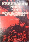 Kebebasan Pers dan Arus Informasi di Indonesia