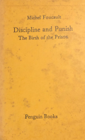 Discipline and punish : the birth of the prison