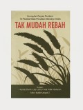 Tak Mudah Rebah: Kumpulan Cerpen Perdana